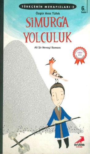 TÜRKÇENİN MUHAFIZLARI 2 SİMURGA YOLCULUK