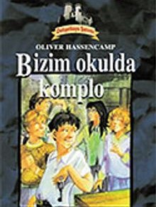 Dehşetkaya Şatosu 9/Bizim Okulda Komplo