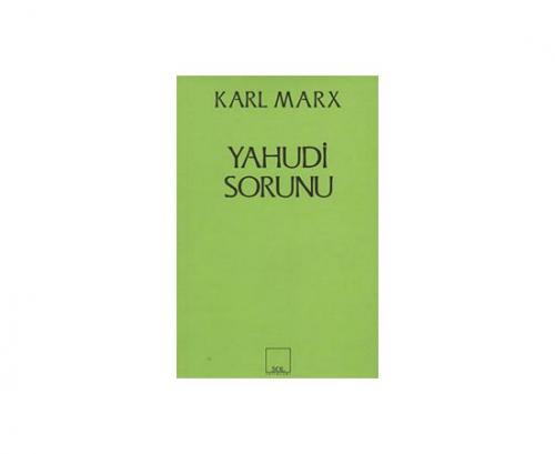 Yahudi Sorunu Karl Marx Sol Yayınları 9789757399650